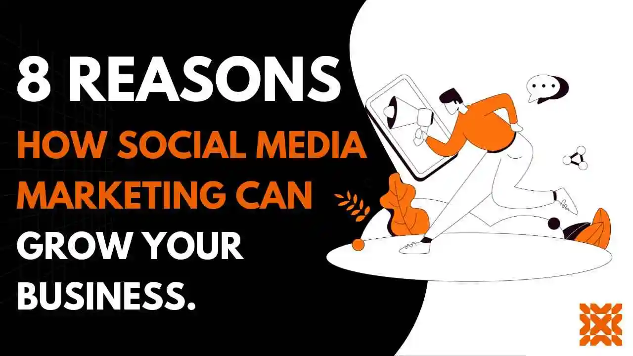 You are currently viewing Social media marketing can grow your business, Learn how with 8 reasons.