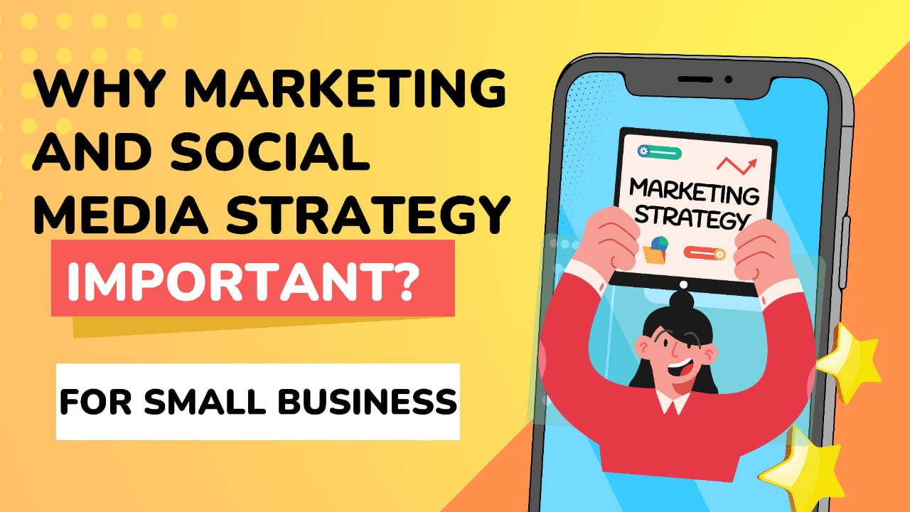 Why marketing and social media strategy important for small business