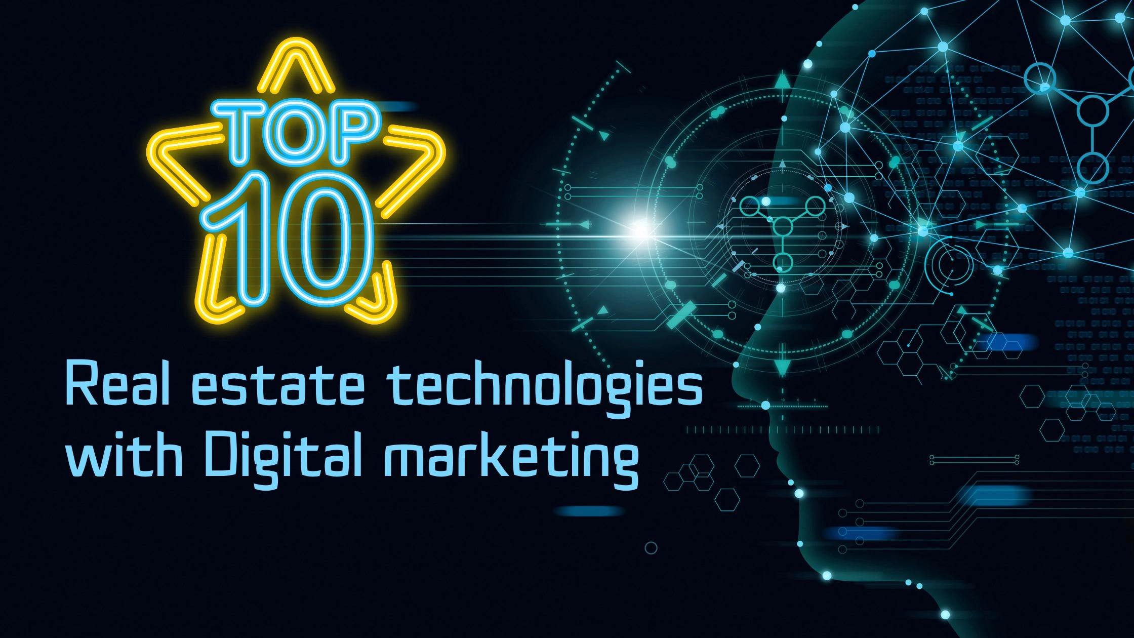 Read more about the article TOP 10 REAL ESTATE TECHNOLOGIES WITH DIGITAL MARKETING STRATEGY