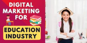 Read more about the article Digital marketing for Education Industry